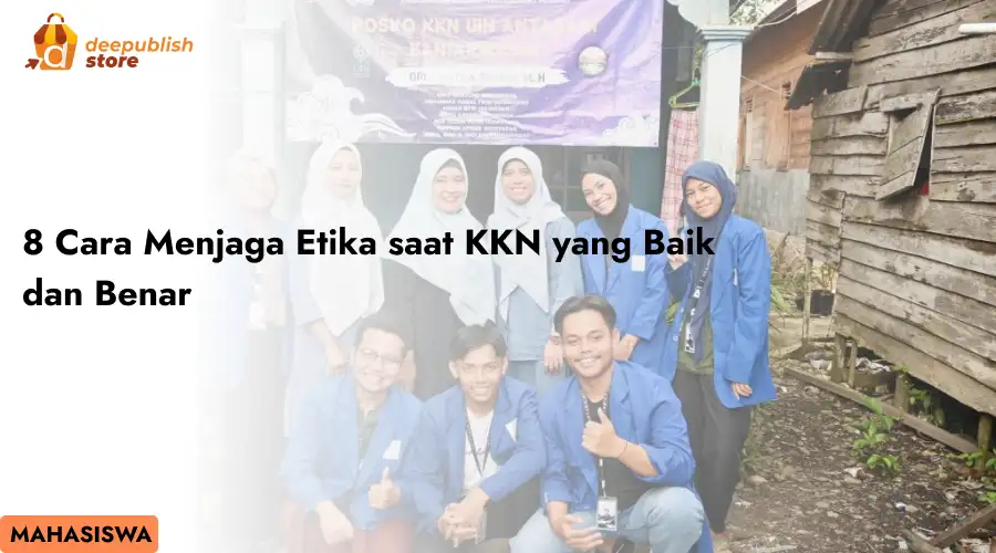 8 Cara Menjaga Etika Saat KKN, Mahasiswa Harus Tahu! – Eandy Network