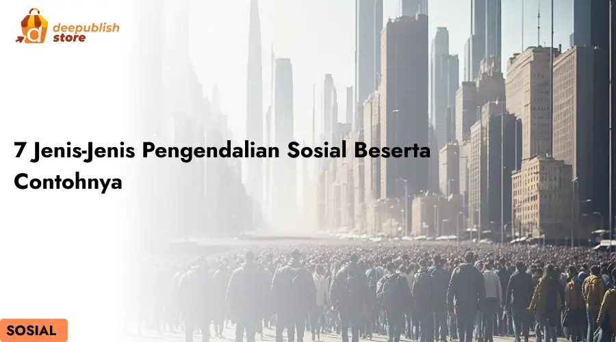 7 Jenis-Jenis Pengendalian Sosial Beserta Contohnya – Eandy Network