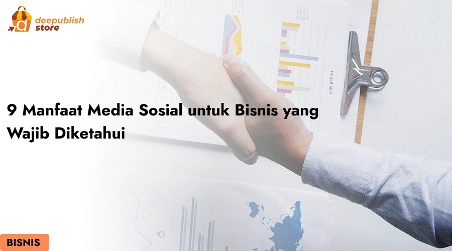 9 Manfaat Media Sosial untuk Bisnis yang Wajib Diketahui – Eandy Network