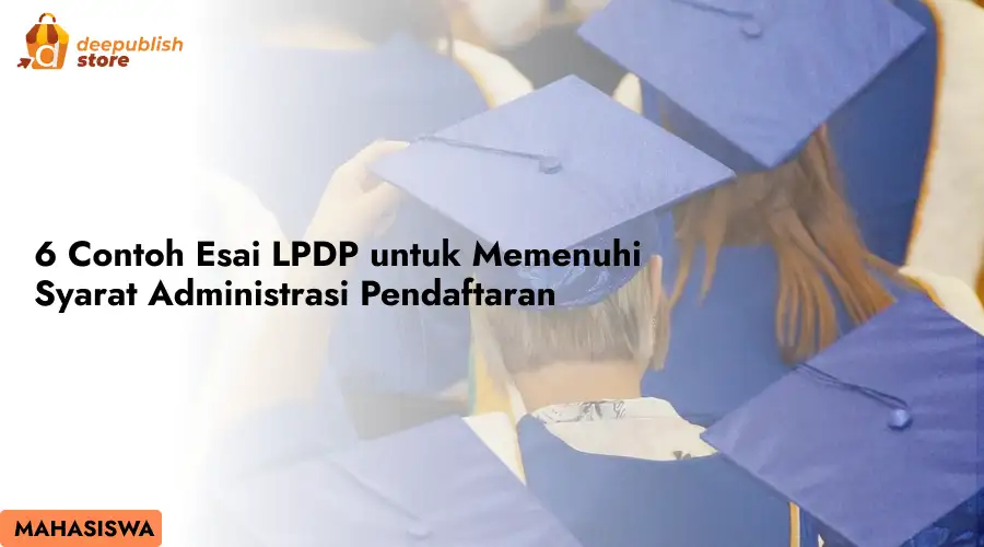 Contoh Esai LPDP untuk Memenuhi Syarat Administrasi Pendaftaran  – Eandy Network