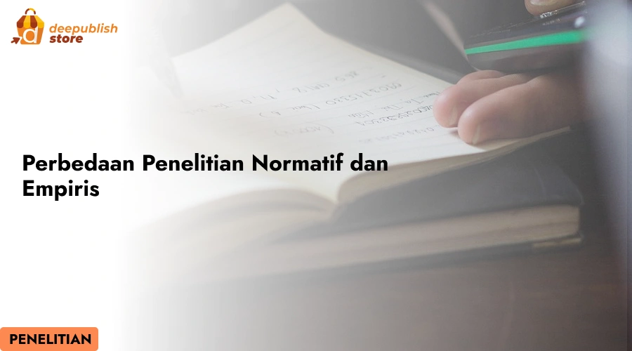 Perbedaan Penelitian Normatif dan Empiris, Apa Saja?  – Eandy Network
