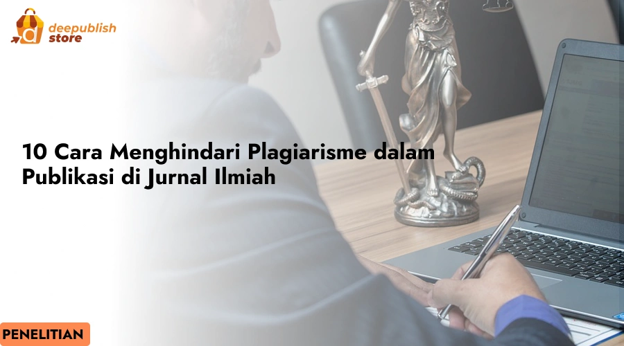 10 Cara Menghindari Plagiarisme dalam Publikasi di Jurnal Ilmiah  – Eandy Network