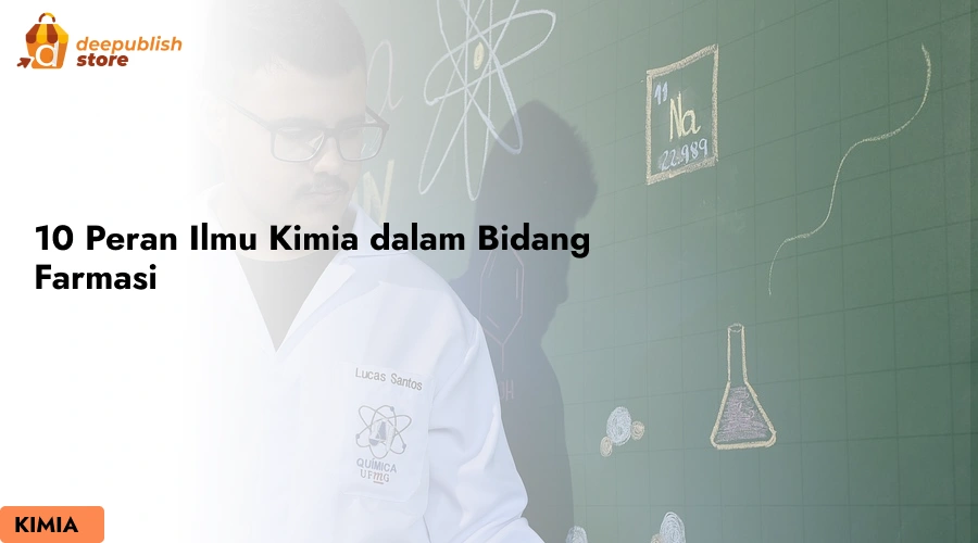 10 Peran Ilmu Kimia di Bidang Farmasi dan Kesehatan – Eandy Network