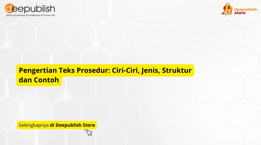 Pengertian Teks Prosedur: Ciri-Ciri, Jenis, Struktur dan Contoh – Eandy Network