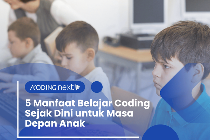 5 Manfaat Belajar Coding Sejak Dini untuk Masa Depan Anak – Eandy Network