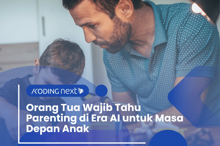 Orang Tua Wajib Tahu Parenting di Era AI untuk Masa Depan Anak – Eandy Network