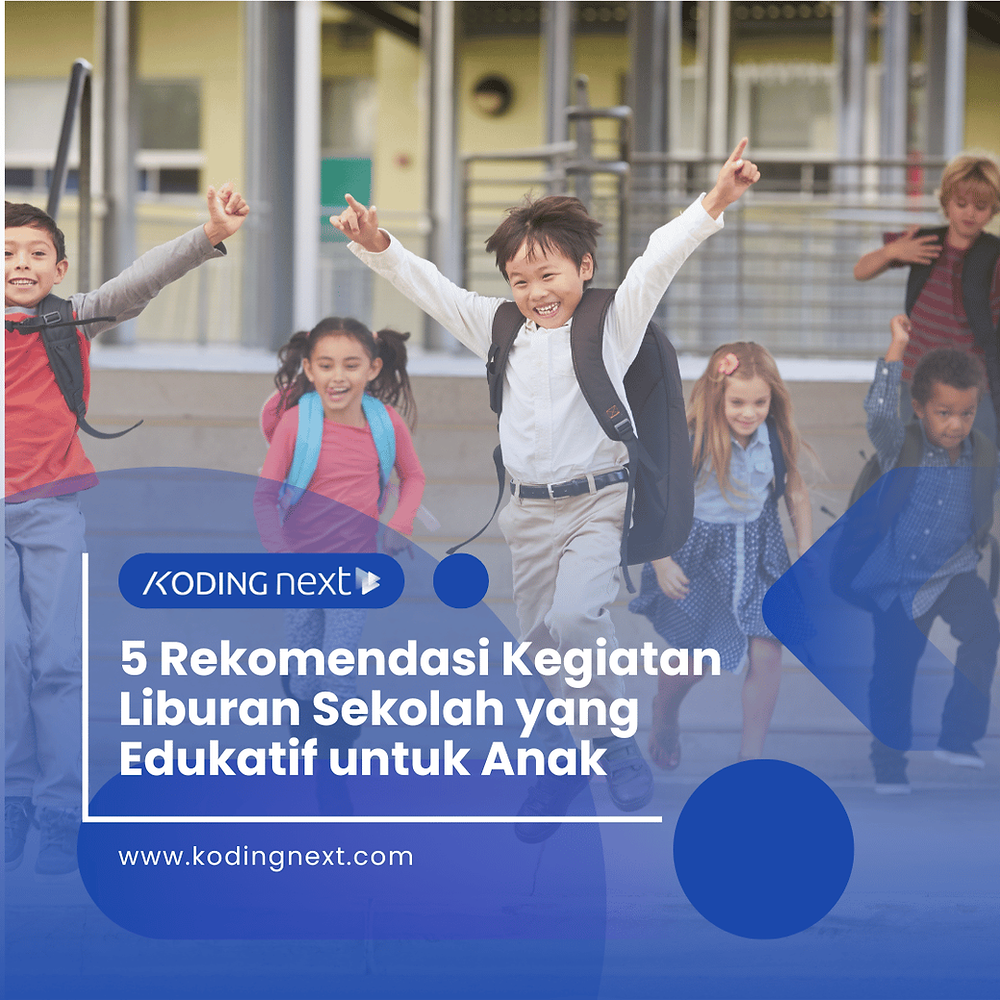 5 Rekomendasi Kegiatan Liburan Sekolah yang Edukatif untuk Anak – Eandy Network